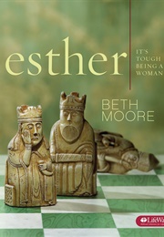 Esther: It&#39;s Tough Being a Woman (Moore, Beth)