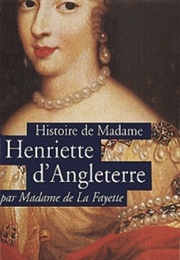Histoire De Madame Henriette D'Angleterre Suivi De Mémoires De La Cour De France Pour Les Années 168 (Madame De Lafayette)