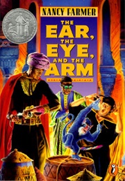 The Ear, the Eye, and the Arm (Nancy Farmer)