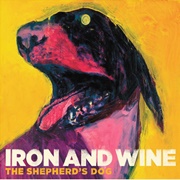 Flightless Bird, American Mouth - Iron & Wine