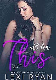 All for This (Lexi Ryan)