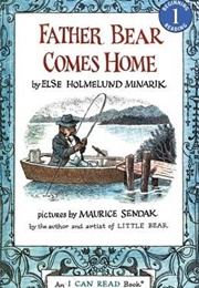 Father Bear Comes Home (Else Holmelund Minarik and Maurice Sendak)