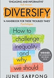 Diversify: An Award-Winning Guide to Why Inclusion Is Better for Everyone (June Sarpong)