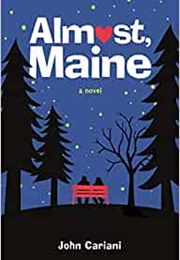 Almost, Maine (John Cariani)