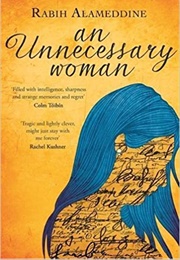 An Unnecessary Woman (Rabih Alameddine)