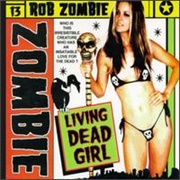 Living Dead Girl - Rob Zombie