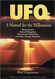 UFOs: A Manual for the Millenium (Cousineau)