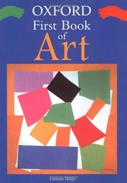 Oxford First Book of Art (Wolfe, Gillian)