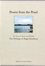 Poems From the Pond: 107 Years of Words and Wisdom (Peggy Freydberg)