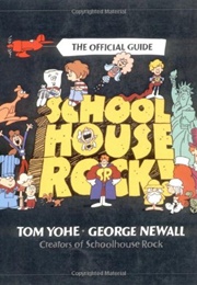 Schoolhouse Rock (Tom Yohe)