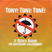It Never Rains (In Southern California) - Tony! Toni! Tone!