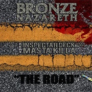 Bronze Nazareth "The Road" Ft Masta Killa & Inspectah Deck