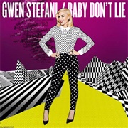Baby Don't Lie - Gwen Stefani