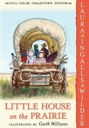 Little House on the Prairie (Laura Ingalls Wilder)
