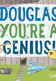 Douglas, You're a Genius (Ged Adamson)