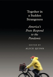Together in a Sudden Strangeness (Alice Quinn, Ed.)