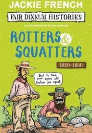 Rotters & Squatters, 1820-1820 (Jackie Frence)