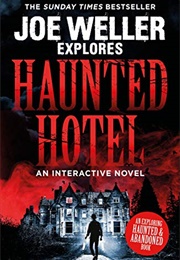 Joe Weller Explores: Haunted Hotel (Joe Weller)