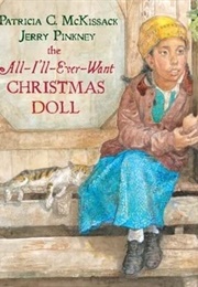 The All-I&#39;ll-Ever-Want Christmas Doll (Patricia C. McKissack)