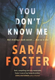 You Don't Know Me (Sara Foster)