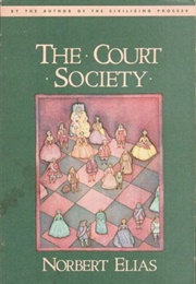 The Court Society (Norbert Elias)