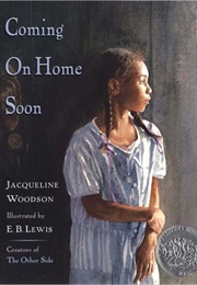 Coming on Home Soon (Jacqueline Woodson and E.B. Lewis)