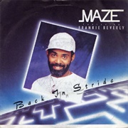 Back in Stride - Maze Feat. Frankie Beverly