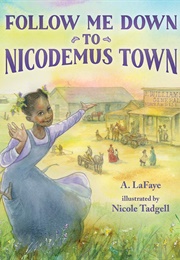 Follow Me Down to Nicodemus Town (A. Lafaye)