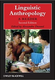 Linguistic Anthropology: A Reader (Alessandro Duranti (Ed))