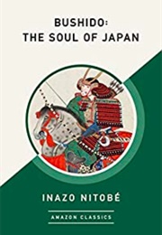 Bushido: The Soul of Japan (Inazo Nitobe)