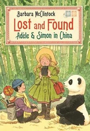 Lost and Found: Adéle and Simon in China (Barbara McClintock)
