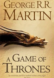 A Game of Thrones (George R.R. Martin)