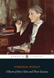 A Room of One's Own and Three Guineas (Virginia Woolf)