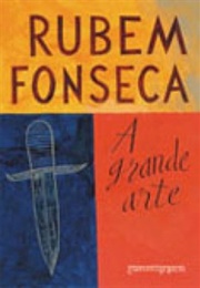A Grande Arte (Rubem Fonseca)
