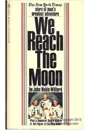 We Reach the Moon (John Wilford)