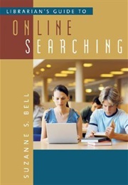 Librarian's Guide to Online Searching (Suzanne S. Bell)