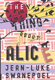 The Thing About Alice (Jean-Luke Swanepoel)