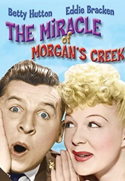 The Miracle of Morgan's Creek (1943)