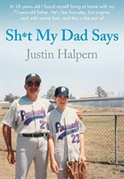 Sh*T My Dad Says (Justin Halpern)