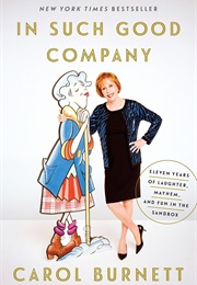 In Such Good Company (Carol Burnett)