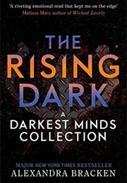 The Rising Dark: A Darkest Minds Collection (Alexandra Bracken)