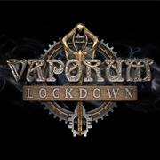 Vaporum: Lockdown