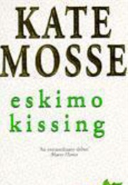 Eskimo Kissing (Kate Mosse)