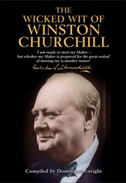 The Wicked Wit of Winston Churchill (Winston S. Churchill)