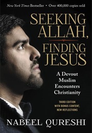 Seeking Allah, Finding Jesus (Nabeel Qureshi)