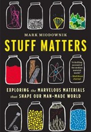 Stuff Matters (Mark Miodownik)