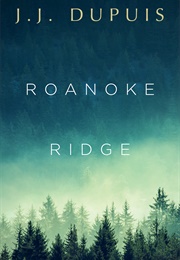 Roanoke Ridge (J.J. Dupuis)