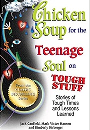 Chicken Soup for the Teenage Soul on Tough Stuff (Jack Canfield)