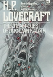 The Dream-Quest of Unknown Kadath (H.P. Lovecraft)