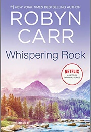 Whispering Rock (Robyn Carr)